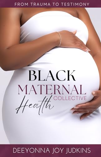 Stock image for Black Maternal Health Collective for sale by GF Books, Inc.