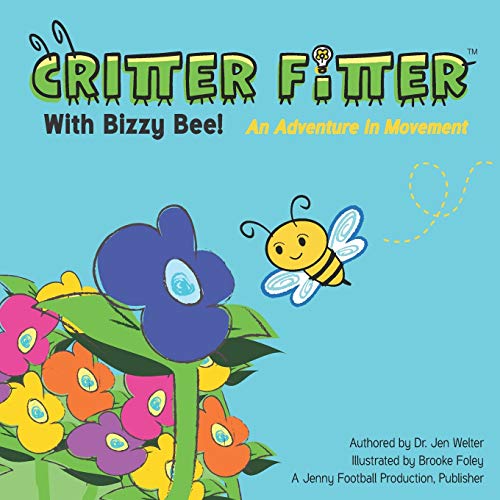 Stock image for Critter Fitter with Bizzy Bee : An Adventure in Movement for sale by Better World Books: West