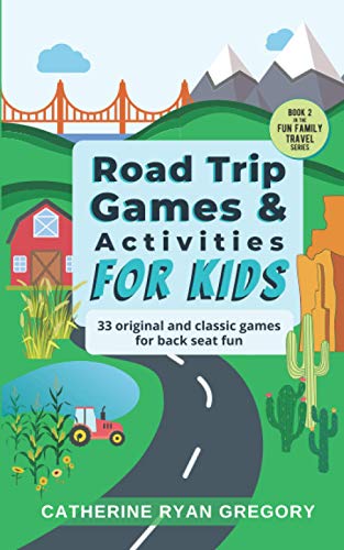 Beispielbild fr Road Trip Games & Activities For Kids: 33 original and classic games for back seat fun (Fun Family Travel) zum Verkauf von BooksRun