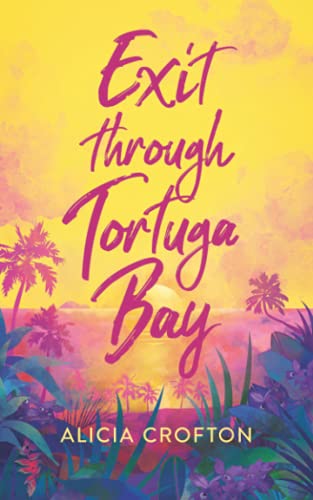 Stock image for Exit through Tortuga Bay (Escape in Paradise) for sale by Red's Corner LLC