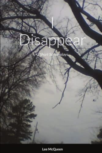 Beispielbild fr I Disappear: 3 Short Screenplays zum Verkauf von Ria Christie Collections