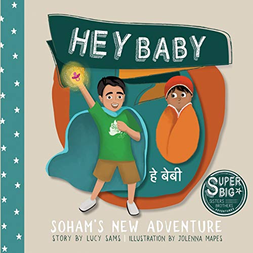 9781735243412: Hey Baby - Soham's New Adventure: Soham Super Big Brother Series - 1