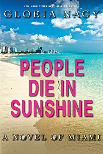 Beispielbild fr People Die in Sunshine: A Novel of Miami zum Verkauf von Better World Books