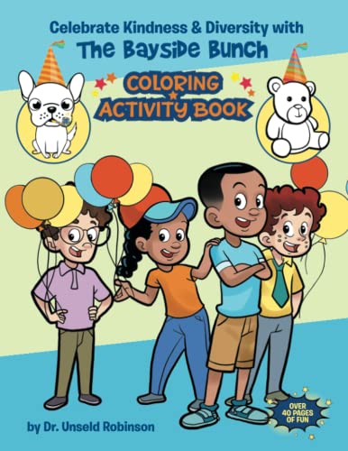 Imagen de archivo de Celebrating Kindness & Diversity with the Bayside Bunch Coloring & Activity Book a la venta por GreatBookPrices