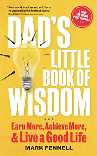 Stock image for Dads Little Book of Wisdom: Earn More, Achieve More, and Live a Good Life for sale by Opalick