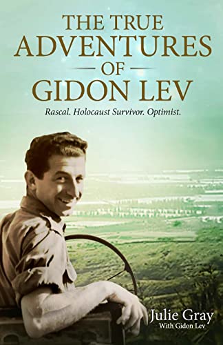 Beispielbild fr The True Adventures of Gidon Lev : Rascal. Holocaust Survivor. Optimist zum Verkauf von Better World Books