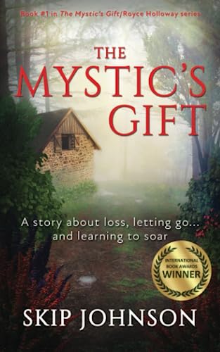 Stock image for The Mystic's Gift: A story about loss, letting go . . . and learning to soar (The Mystic's Gift/Royce Holloway series) for sale by New Legacy Books