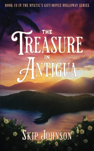 Stock image for The Treasure in Antigua (The Mystics Gift/Royce Holloway series) for sale by GoodwillNI
