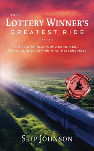 Stock image for The Lottery Winner's Greatest Ride: A Millionaire, A Young Reporter . . . And A Journey To Find What Matters Most for sale by BooksRun