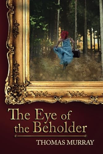 Stock image for The Eye of the Beholder: International Suspense in the Art World for sale by BooksRun