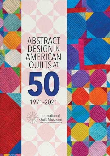 Stock image for Abstract Design in American Quilts at 50 for sale by Swan Trading Company