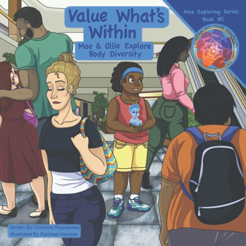 Stock image for Value What's Within: Moe & Ollie Explore Body Diversity (Moe Exploring Series) for sale by Books Unplugged