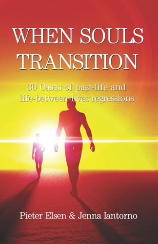 Imagen de archivo de When souls transition: 30 Cases of past-life and life-between-lives regressions a la venta por California Books