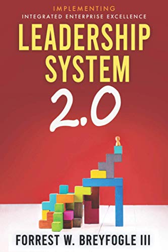 Stock image for Leadership System 2.0: Implementing Integrated Enterprise Excellence for sale by ThriftBooks-Dallas