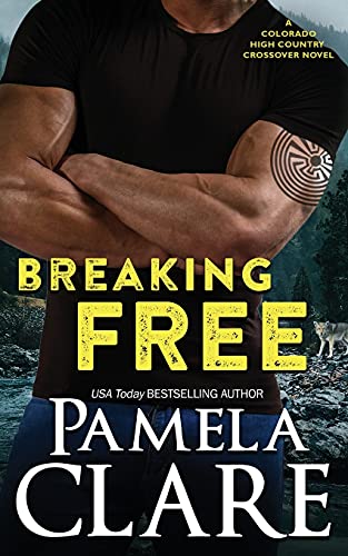 9781735293974: Breaking Free: A Colorado High Country/I-Team Crossover Novel (8)