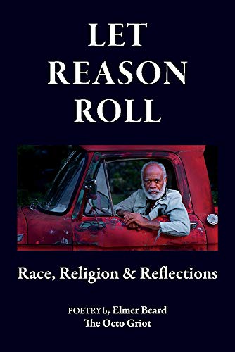 Stock image for Let Reason Roll: Race, Religion & Reflections for sale by HPB-Diamond