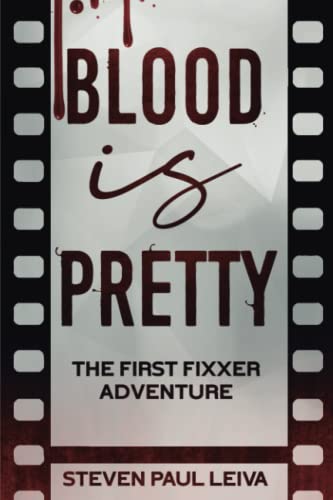 Beispielbild fr Blood is Pretty: The First Fixxer Adventure zum Verkauf von THE SAINT BOOKSTORE