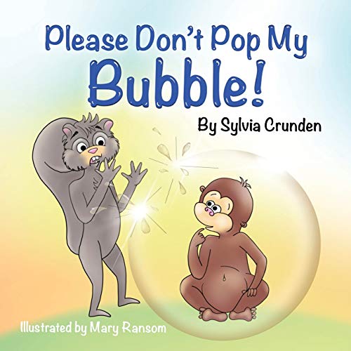 Stock image for Please Don't Pop My Bubble! for sale by GreatBookPricesUK