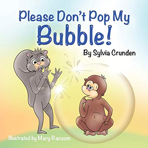 9781735304106: Please Don't Pop My Bubble!