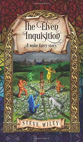 9781735304601: The Elven Inquisition: A Woke Fairy Story