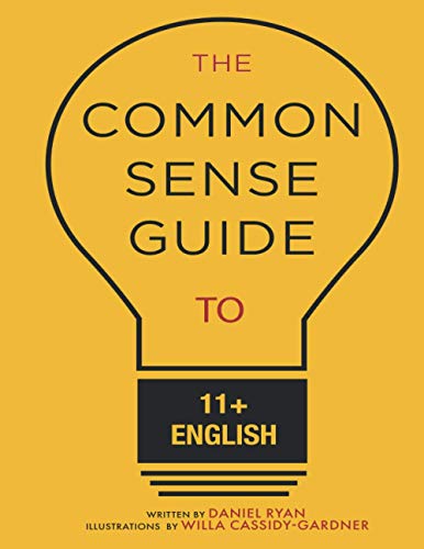 Stock image for The Common Sense Guide to 11+ English for sale by GF Books, Inc.