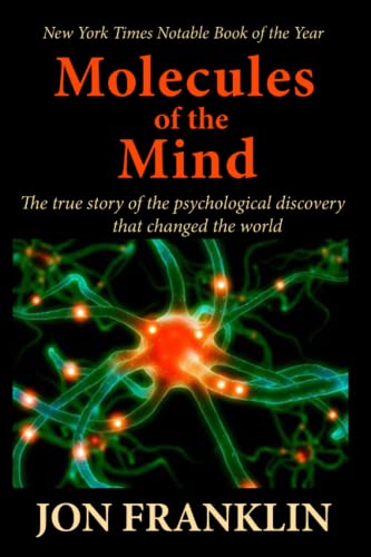 Imagen de archivo de Molecules of the Mind: The story of the psychological discovery that changed the world a la venta por GF Books, Inc.