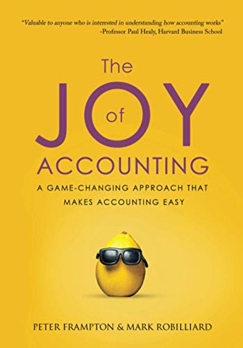 Stock image for The Joy of Accounting: A Game-Changing Approach That Makes Accounting Easy for sale by BooksRun