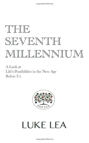 Stock image for THE SEVENTH MILLENNIUM: A Look at Life's Possibilities in the New Age Before Us for sale by SecondSale