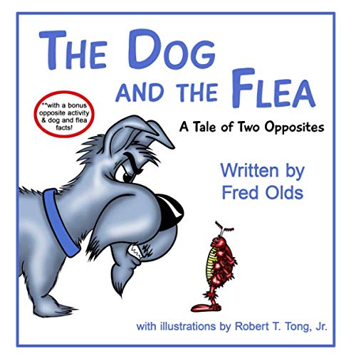 Stock image for The Dog and the Flea: A Tale of Two Opposites (Perky Pet Problems) for sale by Orphans Treasure Box