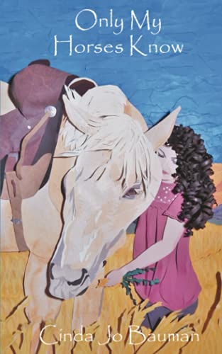 Imagen de archivo de Only My Horses Know: Hope and Horses Series Book 1 a la venta por Goodwill Southern California