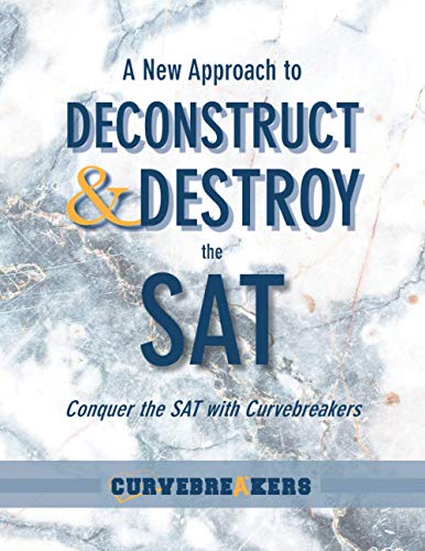 Stock image for A New Approach to Deconstruct and Destroy the SAT: Conquer the SAT with Curvebreakers for sale by ZBK Books