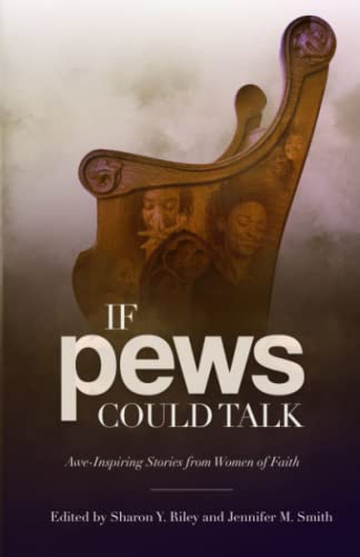 9781735325545: If Pews Could Talk: Awe-Inspiring Stories from Women of Faith