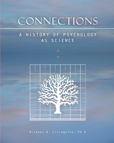 

Connections:: A History of Psychology as Science