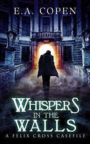 Stock image for Whispers in the Walls: A Supernatural Suspense Novel (Felix Cross) for sale by Lucky's Textbooks