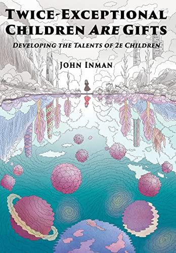 Beispielbild fr Twice-Exceptional Children Are Gifts : Developing the Talents of 2e Children zum Verkauf von Buchpark