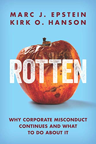 Stock image for Rotten: Why Corporate Misconduct Continues and What to Do about It for sale by A Team Books