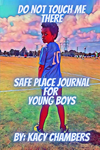 Stock image for Do Not Touch Me There: Safe Place Journal For Young Boys for sale by GF Books, Inc.