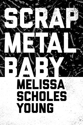 Beispielbild fr Scrap Metal Baby zum Verkauf von GreatBookPrices