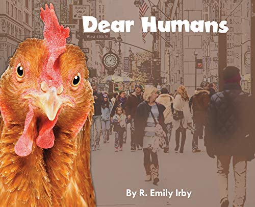 Imagen de archivo de Dear Humans: Humans and chickens are more alike than you may think! a la venta por Book Deals