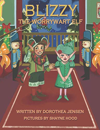 Imagen de archivo de Blizzy, the Worrywart Elf: Santa's Izzy Elves #2 a la venta por Lucky's Textbooks