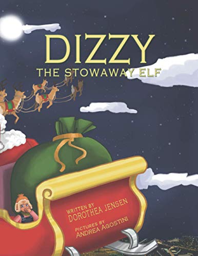 9781735376523: Dizzy, the Stowaway Elf: Santa's Izzy Elves #3