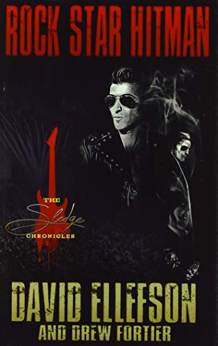 Imagen de archivo de The Sledge Chronicles: Rock Star Hitman a la venta por GreatBookPrices