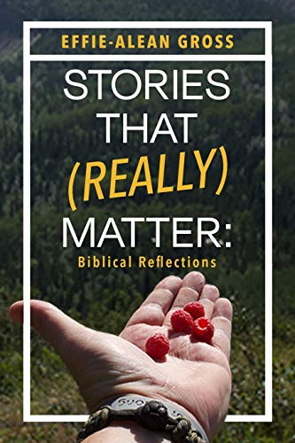 Stock image for Stories That (Really) Matter: Biblical Reflections for sale by Big River Books