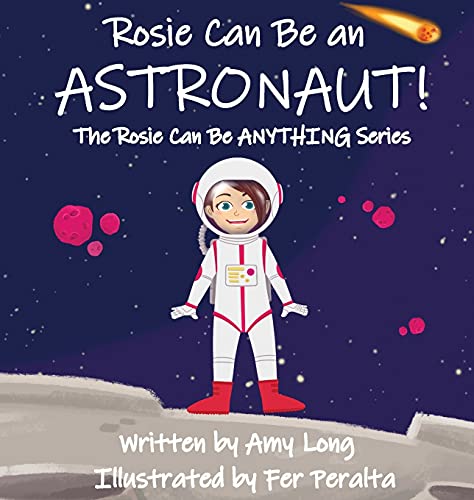 Stock image for Rosie Can Be An Astronaut! (Rosie Can Be Anything!) for sale by Bookmonger.Ltd