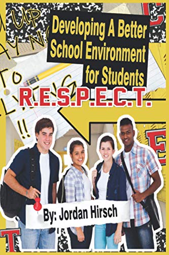Stock image for Developing A Better School Environment for Students: R.E.S.P.E.C.T. for sale by GF Books, Inc.