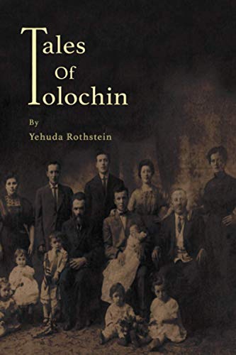 Stock image for Tales of Tolochin: The Story of A Classical Shtetl for sale by More Than Words