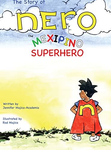 Imagen de archivo de The Story of Nero, The Mexipino Superhero a la venta por Big River Books