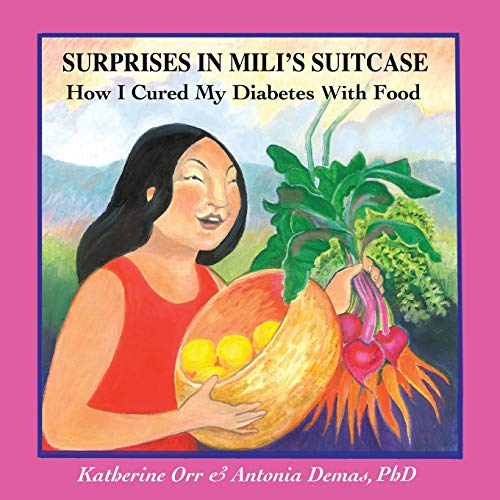 Stock image for Surprises in Mili?s Suitcase: How I Cured My Diabetes with Food for sale by Books From California