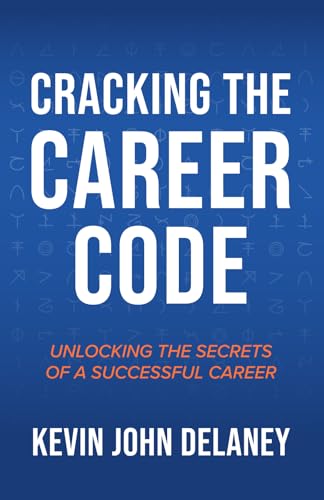 9781735405223: Cracking the Career Code: Unlocking the Secrets of a Successful Career