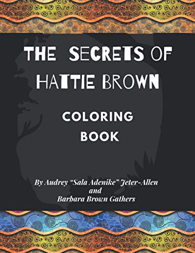 Beispielbild fr The Secrets of Hattie Brown Coloring Book zum Verkauf von Books Unplugged